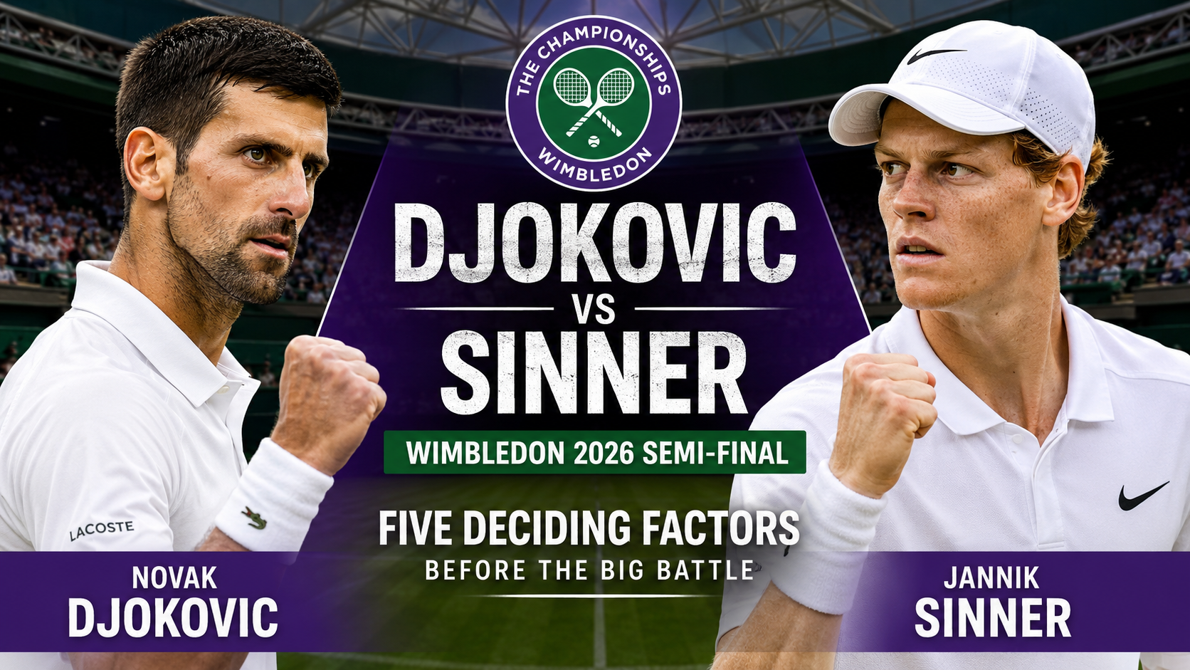 Novak Djokovic and Jannik Sinner ahead of their Wimbledon 2026 semi-final showdown on Centre Court.
